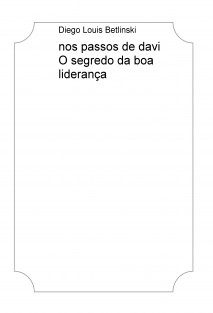 nos passos de davi O segredo da boa liderança