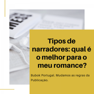 Tipos de narradores: qual é o melhor para o meu romance?