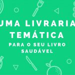 Uma livraria temática para o seu livro saudável