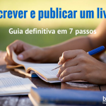 Como publicar um livro – Guia em 7 passos