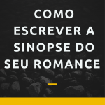 Como escrever a sinopse do seu romance