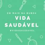 Vida saudável no mês de Maio da Bubok