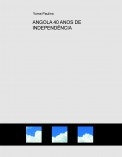 ANGOLA 40 ANOS DE INDEPENDÊNCIA