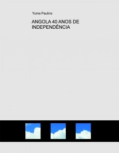 ANGOLA 40 ANOS DE INDEPENDÊNCIA