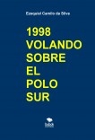 1998 VOLANDO SOBRE EL POLO SUR 1998 VOLANDO SOBRE EL POLO SUR