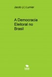 A Democracia Eleitoral no Brasil