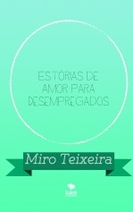 Estórias de Amor para Desempregados