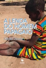 A LENDA DO HOMEM PAPAGAIO