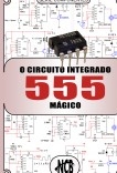 O Circuito Integrado 555 Mágico