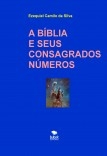 A BÍBLIA E SEUS CONSAGRADOS NÚMEROS