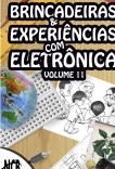 Brincadeiras e Experiências com Eletrônica - volume 11