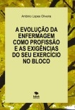 A EVOLUÇÃO DA ENFERMAGEM COMO PROFISSÃO E AS EXIGÊNCIAS DO SEU EXERCÍCIO NO BLOCO OPERATÓRIO A EVOLUÇÃO DA ENFERMAGEM COMO PROFISSÃO E AS EXIGÊNCIAS DO SEU EXERCÍCIO NO BLOCO OPERATÓRIO