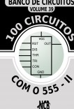100 Circuitos com o 555 - II 100 Circuitos com o 555 - II
