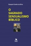 O SAGRADO SENSUALISMO BÍBLICO