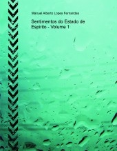 Sentimentos do Estado de Espirito - Volume 1 Sentimentos do Estado de Espirito - Volume 1