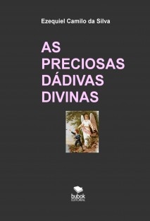 AS PRECIOSAS DÁDIVAS DIVINAS