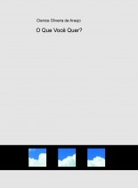 O Que Você Quer? O Que Você Quer?