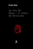 La vie en rose - O conto de Nicollas