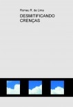 DESMITIFICANDO CRENÇAS DESMITIFICANDO CRENÇAS