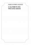 O ALFABETO NO PAÍS DAS IDEIAS O ALFABETO NO PAÍS DAS IDEIAS