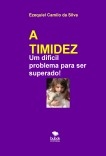 A TIMIDEZ A TIMIDEZ