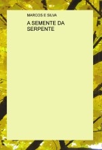 A SEMENTE DA SERPENTE A SEMENTE DA SERPENTE