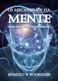 OS MECANISMOS DA MENTE - A sua natureza comportamental