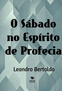 O Sábado no Espírito de Profecia