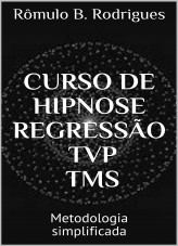 CURSO DE HIPNOSE, REGRESSÃO, TVP, TMS CURSO DE HIPNOSE, REGRESSÃO, TVP, TMS