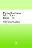 Macro Revolução Psico One - Biolog Two Macro Revolução Psico One - Biolog Two