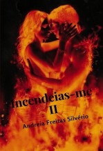 Incendeias-me II Incendeias-me II