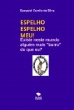 ESPELHO ESPELHO MEU!