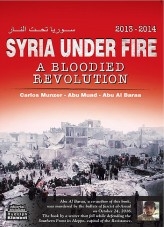 SYRIA UNDER FIRE: a bloodied revolution