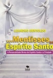 ...Mentisses ao Espírito Santo