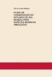 PLANO DE CONSERVAÇÃO DO ESTUÁRIO DO RIO MUNDAÚ PARA ESPÉCIES MARINHAS AMEAÇADAS PLANO DE CONSERVAÇÃO DO ESTUÁRIO DO RIO MUNDAÚ PARA ESPÉCIES MARINHAS AMEAÇADAS