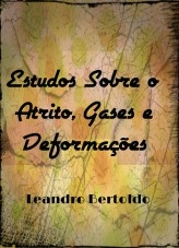 Estudos Sobre o Atrito, Gases e Deformações Estudos Sobre o Atrito, Gases e Deformações
