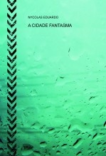 A CIDADE FANTASMA A CIDADE FANTASMA