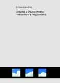 Oraçoes a Deusa Afrodite - esoterismo e magicanismo Oraçoes a Deusa Afrodite - esoterismo e magicanismo