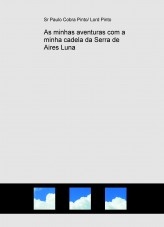 As minhas aventuras com a minha cadela da Serra de Aires Luna As minhas aventuras com a minha cadela da Serra de Aires Luna