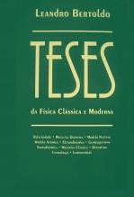 Teses da Física Clássica e Moderna Teses da Física Clássica e Moderna