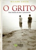 O GRITO - Uma História de Amor e Preconceito