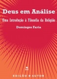 Deus em Análise: uma introdução à filosofia da religião Deus em Análise: uma introdução à filosofia da religião