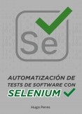 Automatización de Tests de Software Con Selenium Automatización de Tests de Software Con Selenium