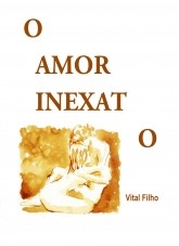 O Amor Inexato O Amor Inexato