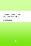 CONHECENDO CRISTO E O EVANGELHO CONHECENDO CRISTO E O EVANGELHO