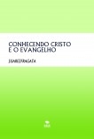 CONHECENDO CRISTO E O EVANGELHO