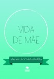 Vida de mãe Vida de mãe