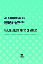 AS AVENTURAS DO SARGENTO MÁRIO CUIUDO VOL I AS AVENTURAS DO SARGENTO MÁRIO CUIUDO VOL I