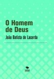 O Homem de Deus: Ele veio mudar o mundo