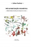 Pré-alfabetização violinística: Método PAULINYI de violino para crianças de 1 a 6 anos Pré-alfabetização violinística: Método PAULINYI de violino para crianças de 1 a 6 anos